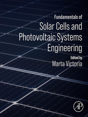 cover image of Fundamentals of Solar Cells and Photovoltaic Systems Engineering